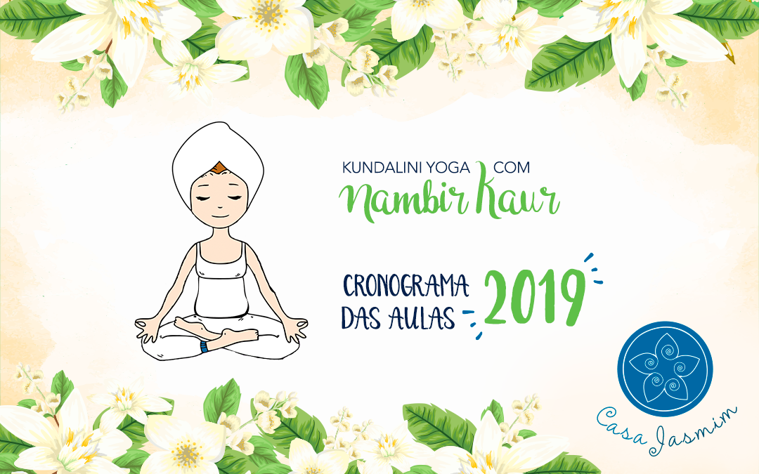 Cronograma das aulas de Kundalini Yoga com Nambir Kaur | 2019