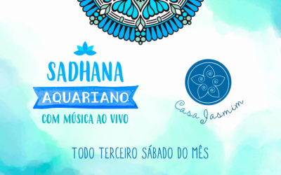 Sadhana Aquariano na Casa Jasmim | 2019